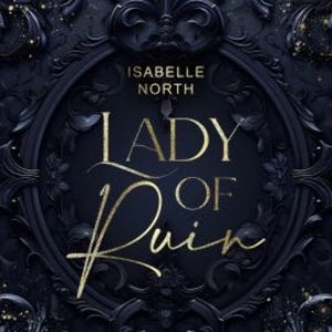 Lady of Ruin, Isabelle North