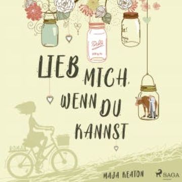 Lieb mich, wenn du kannst audiobook, Maja Keaton