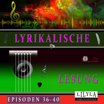 Lyrikalische Lesung Episoden 36-40 audiobook, John Keats