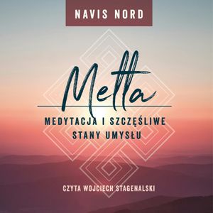 Medytacja i szczęśliwe stany umysłu: Metta, Navis Nord