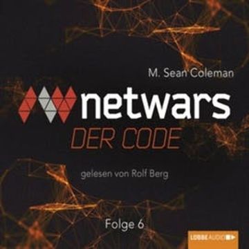 Netwars - Der Code 6 audiobook, M. Sean Coleman