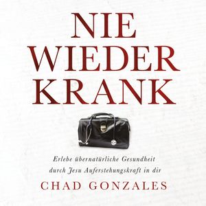 Nie wieder krank, Chad Gonzales