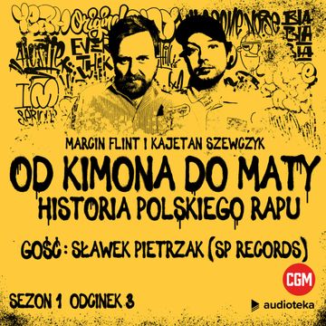 Od Kimona do Maty. Odcinek 3. Lata 1993-1996 audiobook, Kajetan Szewczyk, Marcin Flint