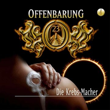 Die Krebs-Macher (Offenbarung 23 Folge 4) audiobook, Jan Gaspard