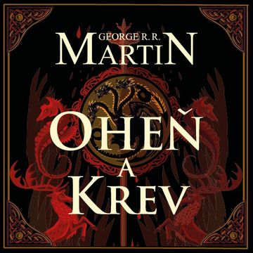 Oheň a krev audiobook, George Raymond Richard Martin