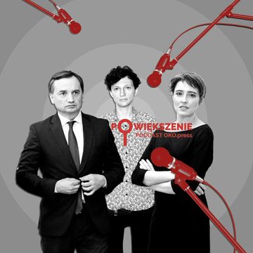 "Ostrzega przed muzyką techno i Wiedźminem". Dlaczego Kaczyński toleruje Fundusz Ziobry? audiobook, OKO.press