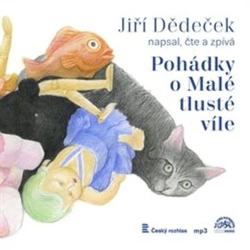 Pohádky o Malé tlusté víle audiobook, Jiří Dědeček