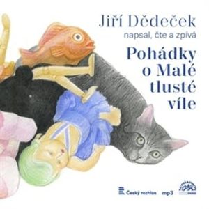 Pohádky o Malé tlusté víle, Jiří Dědeček