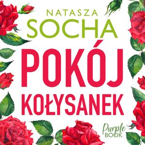 Pokój kołysanek, Natasza Socha