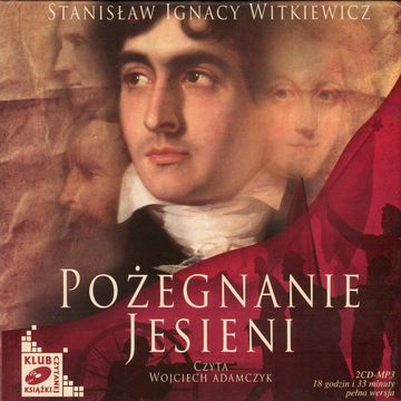 Pożegnanie jesieni audiobook, Stanisław Ignacy Witkiewicz