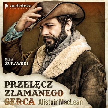 Przełęcz złamanego serca audiobook, Alistair MacLean