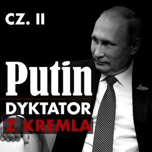 Putin. Dyktator z Kremla. Część II. Powrót z Drezna. Przystanek w Petersburgu. Stacja docelowa: Moskwa, Antoni Michalak, Elżbieta Szuster