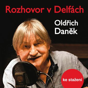 Oldřich Daněk: Rozhovor v Delfách audiobook, Oldřich Daněk