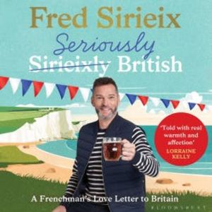 Seriously British, Fred Sirieix