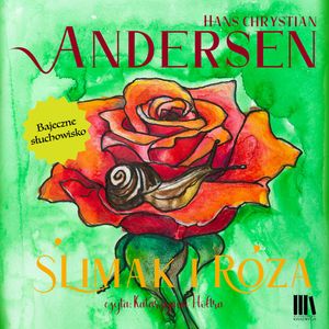 Ślimak i róża, Hans Christian Andersen