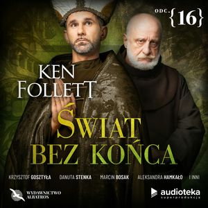 Świat bez końca. Odcinek 16, Ken Follett