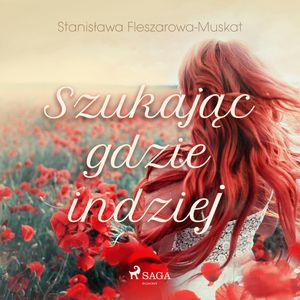 Szukając gdzie indziej, Stanisława Fleszarowa-Muskat