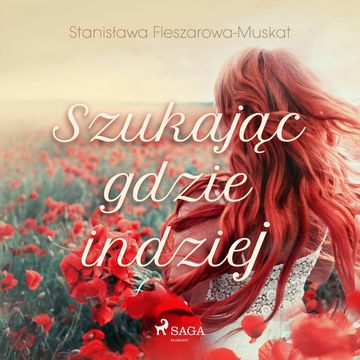 Szukając gdzie indziej audiobook, Stanisława Fleszarowa-Muskat
