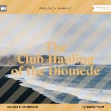 The Club-Hauling of the Diomede (Unabridged) audiobook, Frederick Marryat