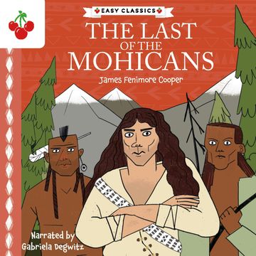 The Last of the Mohicans - The American Classics Children's Collection (Unabridged) audiobook, James Fenimore Cooper