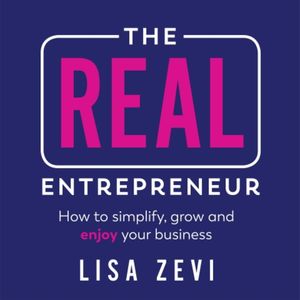 The REAL Entrepreneur, Lisa Zevi