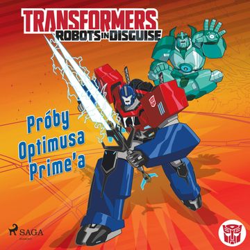 Transformers. Robots in Disguise. Próby Optimusa Prime’a audiobook, Steve Foxe