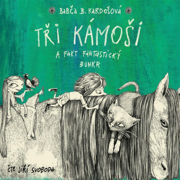 Tři kámoši a fakticky fantastický bunkr audiobook, Barbora Kardošová