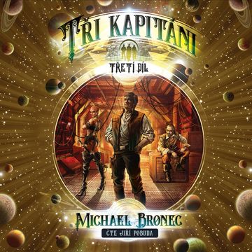 Tři kapitáni III. - Korzárská čtverylka audiobook, Michael Bronec
