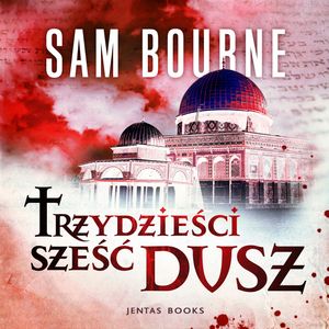 Trzydzieści sześć dusz, Sam Bourne