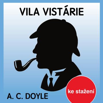A.C.Doyle: Vila Vistárie, Arthur Conan Doyle