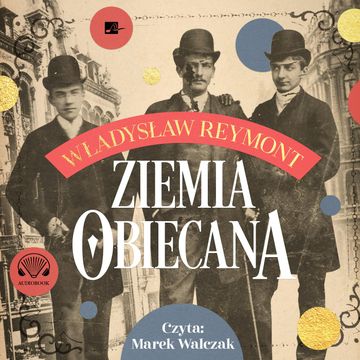 Ziemia obiecana audiobook, Władysław Stanisław Reymont