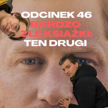 #46 - BARDZO ZŁE KSIĄŻKI: TEN DRUGI [+18] audiobook, Mateusz Płocha, Szymon Żurawski