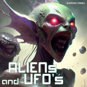 Aliens and UFOs audiobook, Raphael Terra