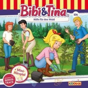 Bibi & Tina, Folge 106: Hilfe für den Wald audiobook, Stephan Gürtler