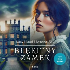 Błękitny zamek, Lucy Maud Montgomery
