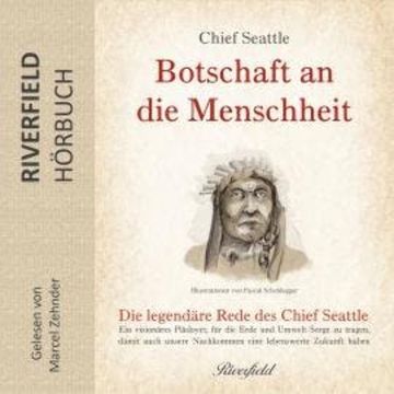 Botschaft an die Menschheit (Ungekürzt) audiobook, Chief Seattle