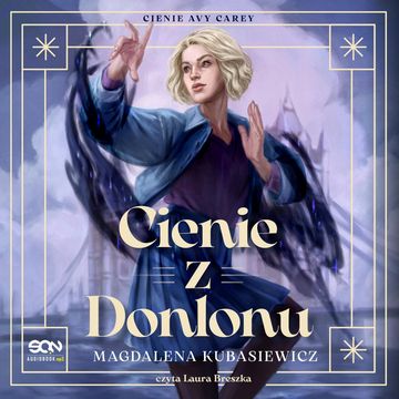 Cienie z Donlonu. Cienie Avy Carey. Tom 1 audiobook, Magdalena Kubasiewicz