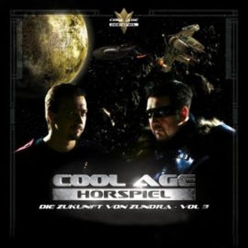 Cool Age Hörspiel: Die Zukunft von Zundra, Vol. 3 audiobook, N.N.