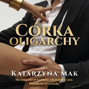 Córka oligarchy, Katarzyna Mak