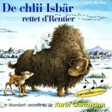 De chlii Isbär rettet d'Rentier audiobook, Hans de Beer