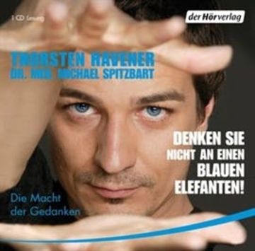 Denken Sie nicht an einen blauen Elefanten! audiobook, Michael Spitzbart, Thorsten Havener