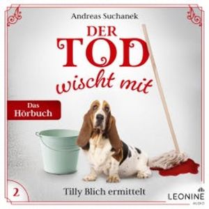 Der Tod wischt mit: Tilly Blich ermittelt (Ein Fall für Tilly Blich 2), Andreas Suchanek