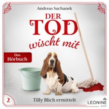 Der Tod wischt mit: Tilly Blich ermittelt (Ein Fall für Tilly Blich 2) audiobook, Andreas Suchanek