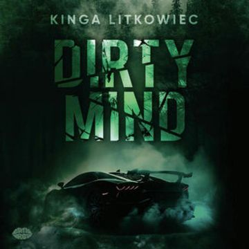 Dirty Mind audiobook, Kinga Litkowiec