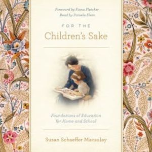 For the Children's Sake, Susan Schaeffer Macaulay