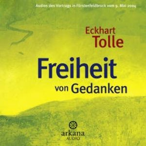 Freiheit von Gedanken, Eckhart Tolle