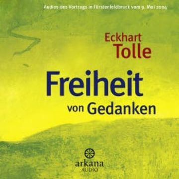 Freiheit von Gedanken audiobook, Eckhart Tolle