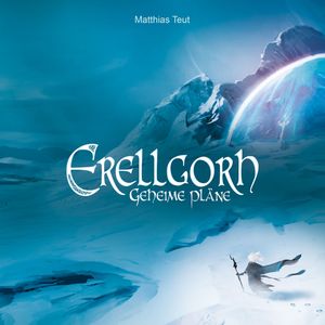 Geheime Pläne - Die Welt von Erellgorh, Band 3 (Ungekürzt), Matthias Teut