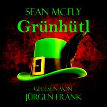 Grünhütl audiobook, Sean McFly
