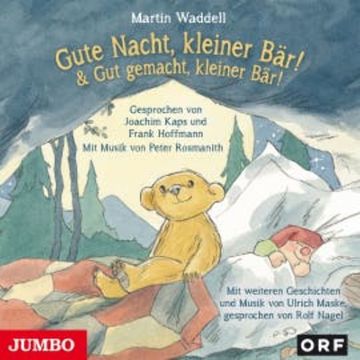 Gute Nacht, kleiner Bär! & Gut gemacht, kleiner Bär! audiobook, Martin Waddell